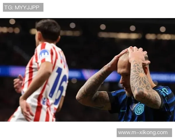 马特里称赞劳塔罗为无可争议的领袖齐沃成功回应外界质疑展现实力